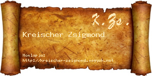 Kreischer Zsigmond névjegykártya